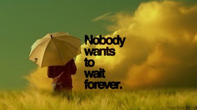 [waiting+forever.jpg]