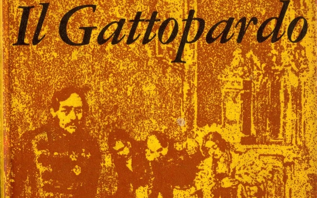 Il Gattopardo Chi Lo Ha Scritto PJS: Motivi storici e metafisici nel “Gattopardo”