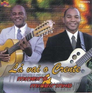 Mineiro e Mineirinho - La Vai O Crente Mineiro e Mineirinho - La Vai O Crente