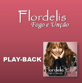 Flordelis - Fogo e Unção (2010) Play Back Flordelis - Fogo e Unção (2010) Play Back