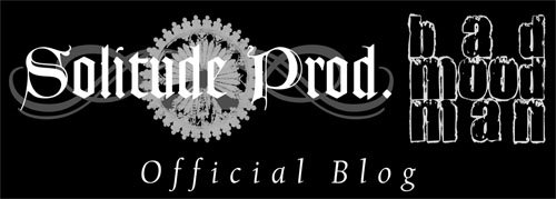 Solitude Productions and BadMoodMan Music Blog