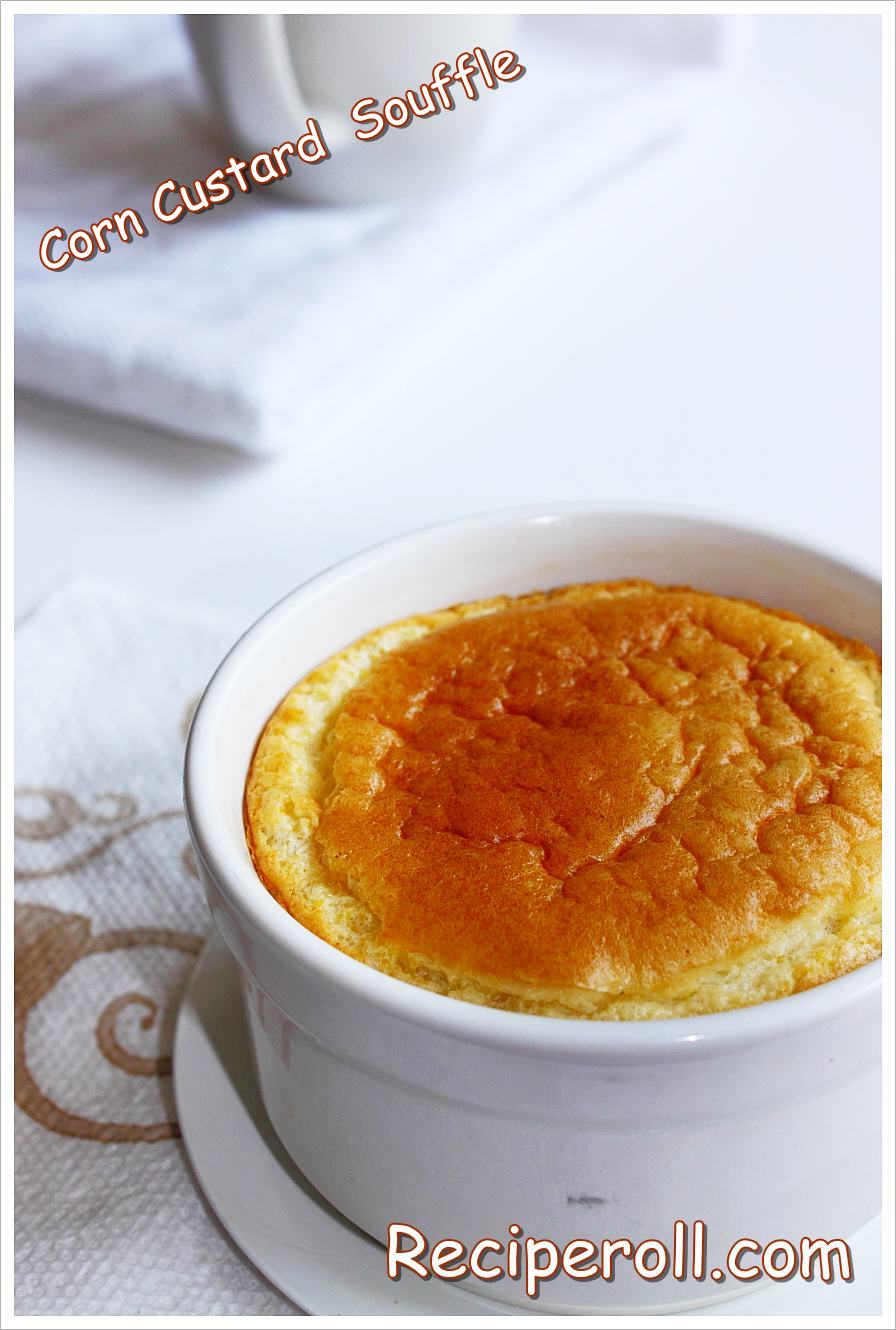 Corn Custard Souffle / Sweet Corn Souffle