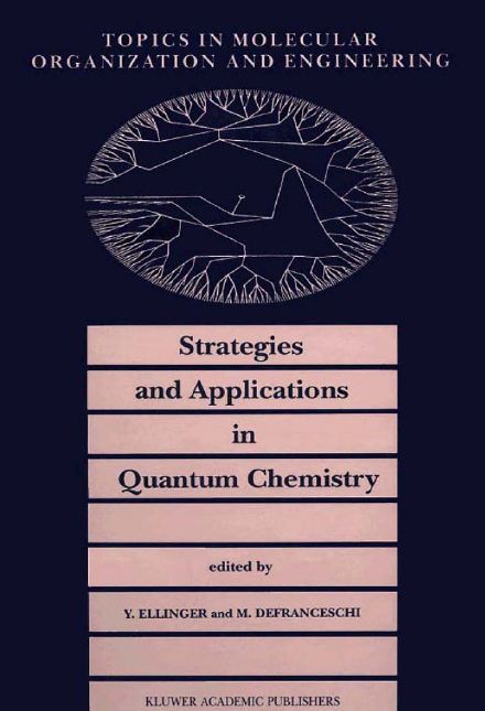 Strategies and Applications in Quantum Chemistry M. Defranceschi, Y. Ellinger