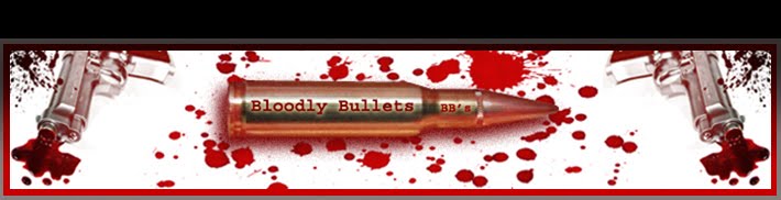 Bloodly Bullets