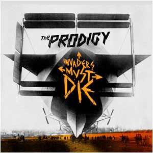 [The+Prodigy+Invaders+Must+Die+album]
