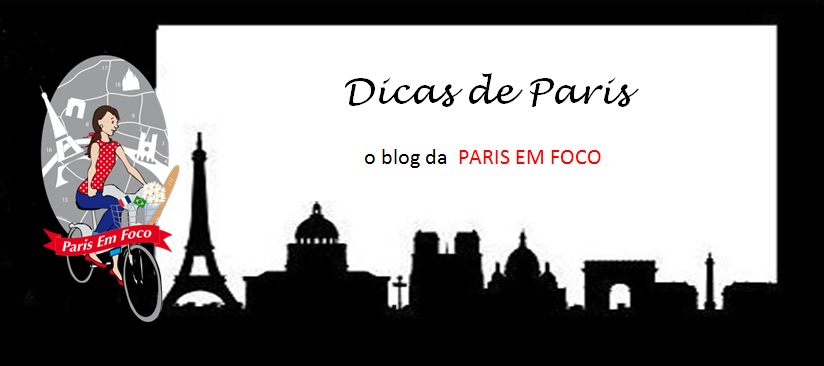 Dicas de Paris - o blog da Paris em Foco