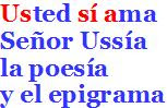 Usted sí ama, Señor Ussía, la poesía y el epigrama