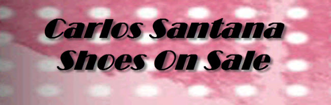 Carlos Santana Shoes On Sale