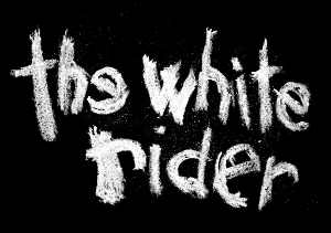 THE WHITE RIDER