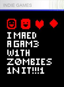 [i-maed-a-gam3-w1th-zombies-1n_it.jpg]