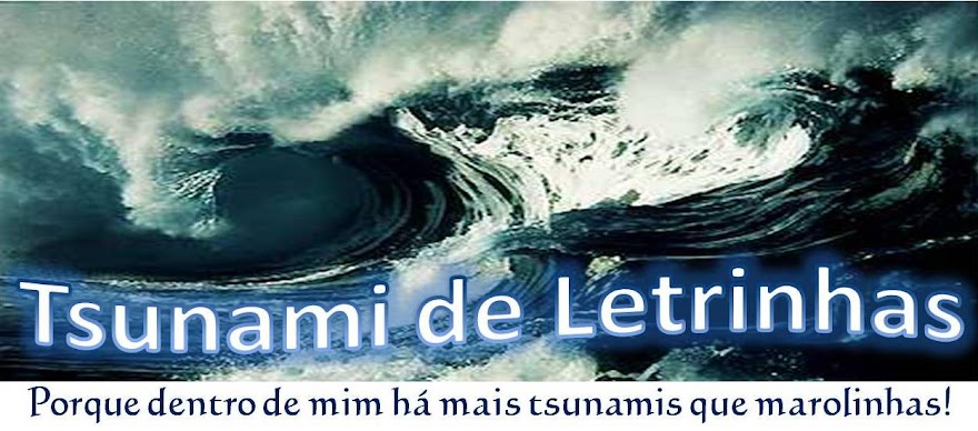 Tsunami de letrinhas