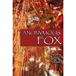 Anonymous Fox, Turning Point Press, 2009