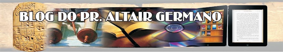 BLOG DO PR. ALTAIR GERMANO