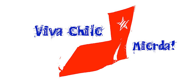 Viva Chile Mierda!