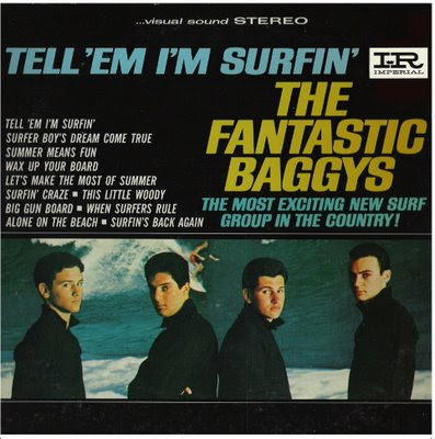Fantastic Baggys Tell Em Im Surfin Fantastic Baggys Tell Em Im Surfin