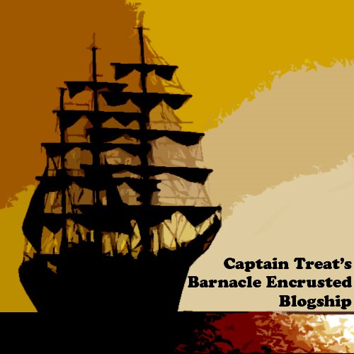 Captain Treat's Barnacle Encrusted Blogship