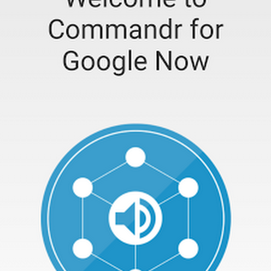 Commandr-App to add commands to Google Now - No Root required!!