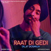 Hindi Lyrics Raat Di Gedi Diljit Dosnajh and Neeru Bajwa Diljit Dosnajh and Neeru Bajwa Raat Di Gedi Punjabi Lyrics