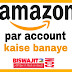 amazon par apna account kaise banaye