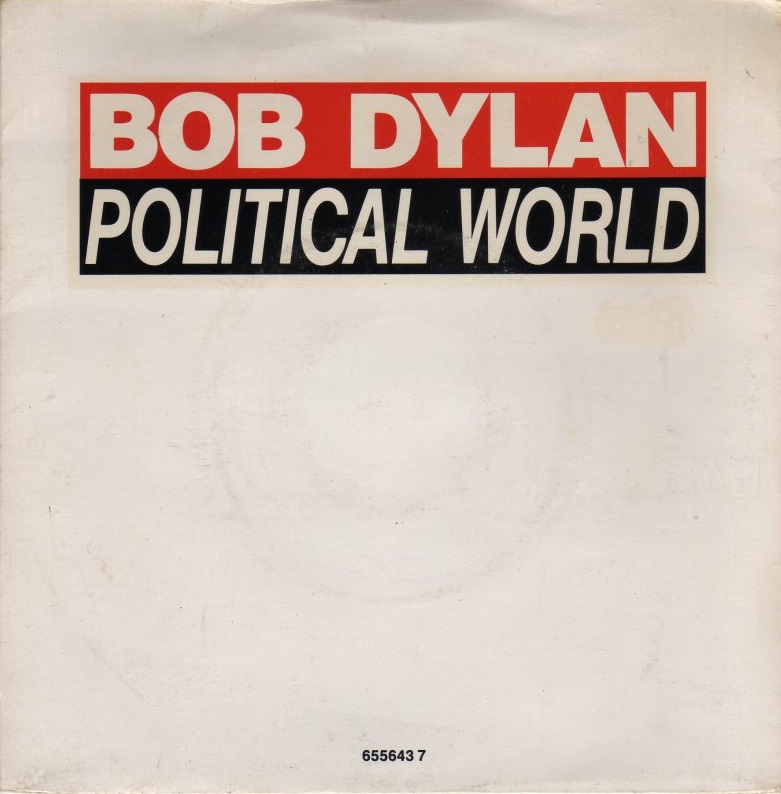 Tune Of The Day Bob Dylan Political World