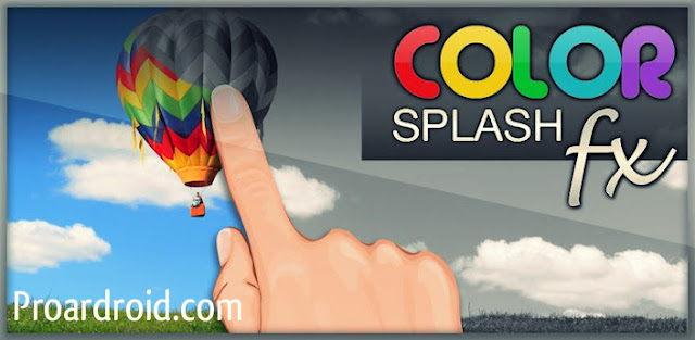 تطبيق تلوين الصور الاحترافي Color Splash FX  النسخة الكاملة للاندرويد