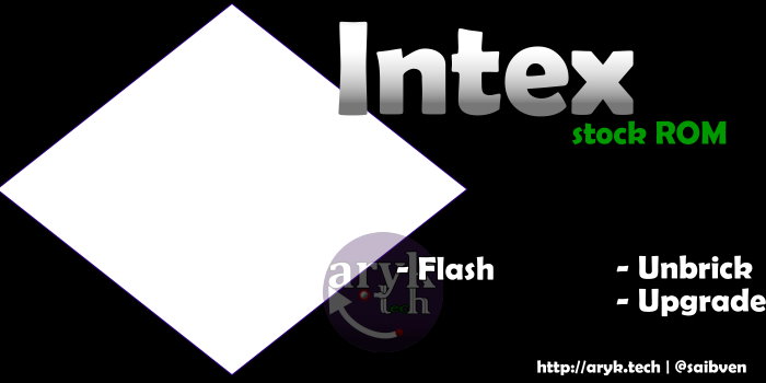 Intex Android Stock ROM Firmware Flash File