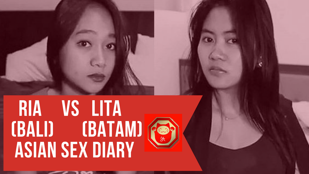 Asian Sex Diary Ria From Bali Vs Lita From Batam Full Hd No Sensor