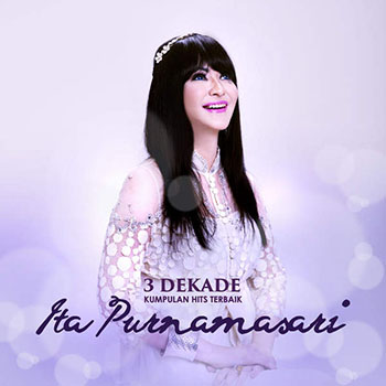 Ita Purnamasari - 3 Dekade - Kumpulan Hits Terbaik ( Full Album 2016 )