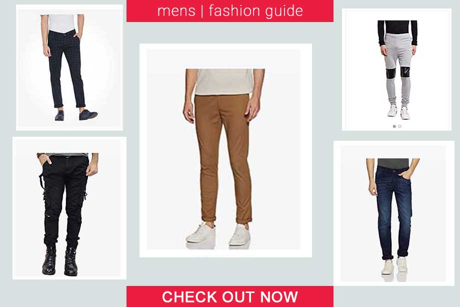 Top 5 Pants That Every Guys Should Have - Fashion Guide