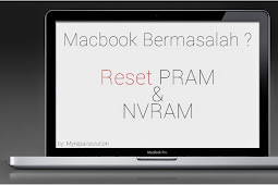 Macbook Bermasalah ? Reset PRAM dan NVRAM Solusinya