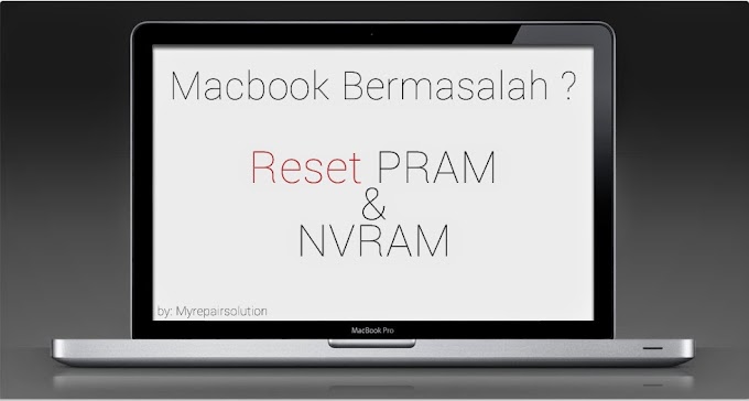 Macbook Bermasalah ? Reset PRAM dan NVRAM Solusinya