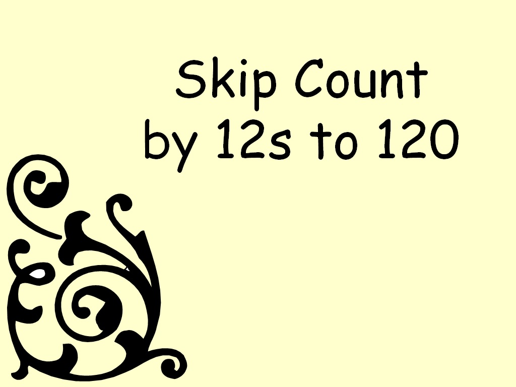 Student survive 2 thrive skip count by 12s to 120