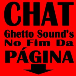 → .:Chat Ghetto Sound's:. ←
