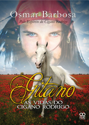 Gitano As vidas do Cigano Rodrigo Osmar Barbosa