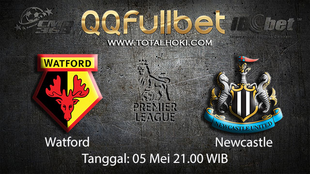 BOLA88 - PREDIKSI TARUHAN BOLA WATFORD VS NEWCASTLE 5 MEI 2018 ( ENGLISH PREMIER LEAGUE )