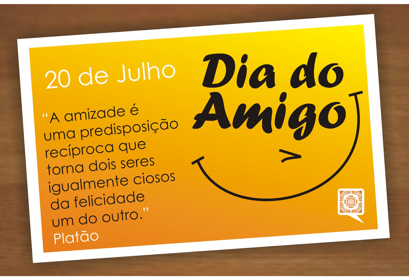 20 de Julho - Dia do Amigo