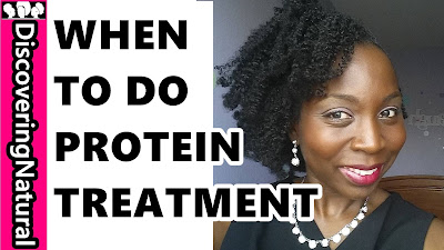 WHEN TO DO PROTEIN TREATMENT ON NATURAL HAIR 