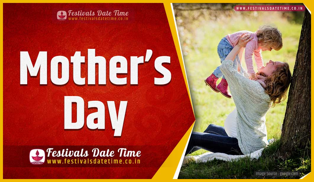 2023 Mother’s Day Date And Time, 2023 Mother’s Day Festival Schedule And Calendar - Festivals ...