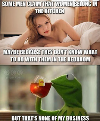 Some men claim women belong in the kitchen, funny sex jokes