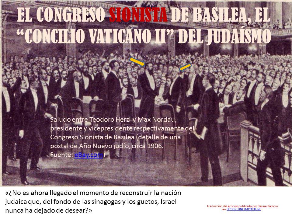 LOS ENEMIGOS DE LA SANTA IGLESIA DE CRISTO EL CONGRESO SIONISTA DE BASILEA LOS ENEMIGOS DE LA SANTA IGLESIA DE CRISTO EL CONGRESO SIONISTA DE BASILEA