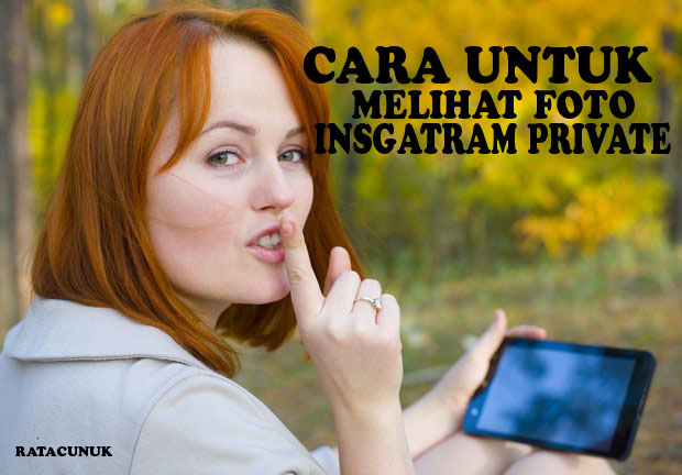 Cara Untuk Melihat Foto Akun Instagram Private atau Terkunci | RATACUNUK