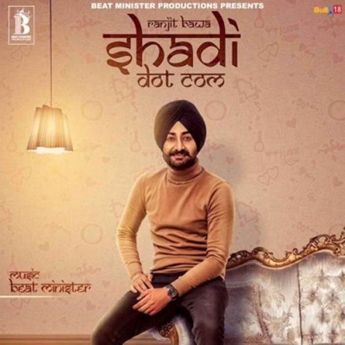 SHADI DOT COM SONG LYRICS Ranjit Bawa FT BEAT MINISTER SHADI DOT COM SONG LYRICS Ranjit Bawa FT BEAT MINISTER