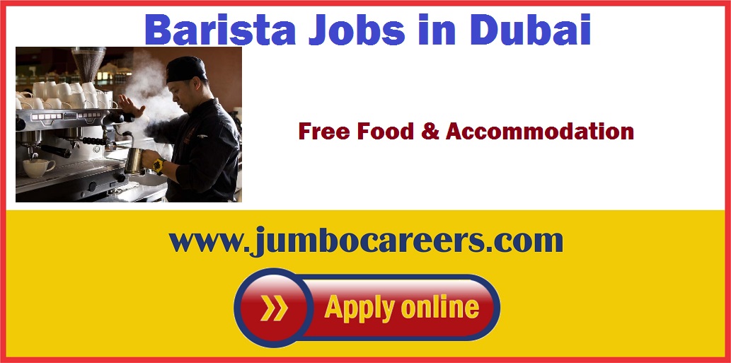 Latest Barista Jobs Dubai With Free Food and