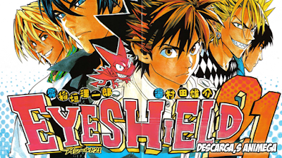 Eyeshield 21 Manga Servidor: Mega/Mediafire