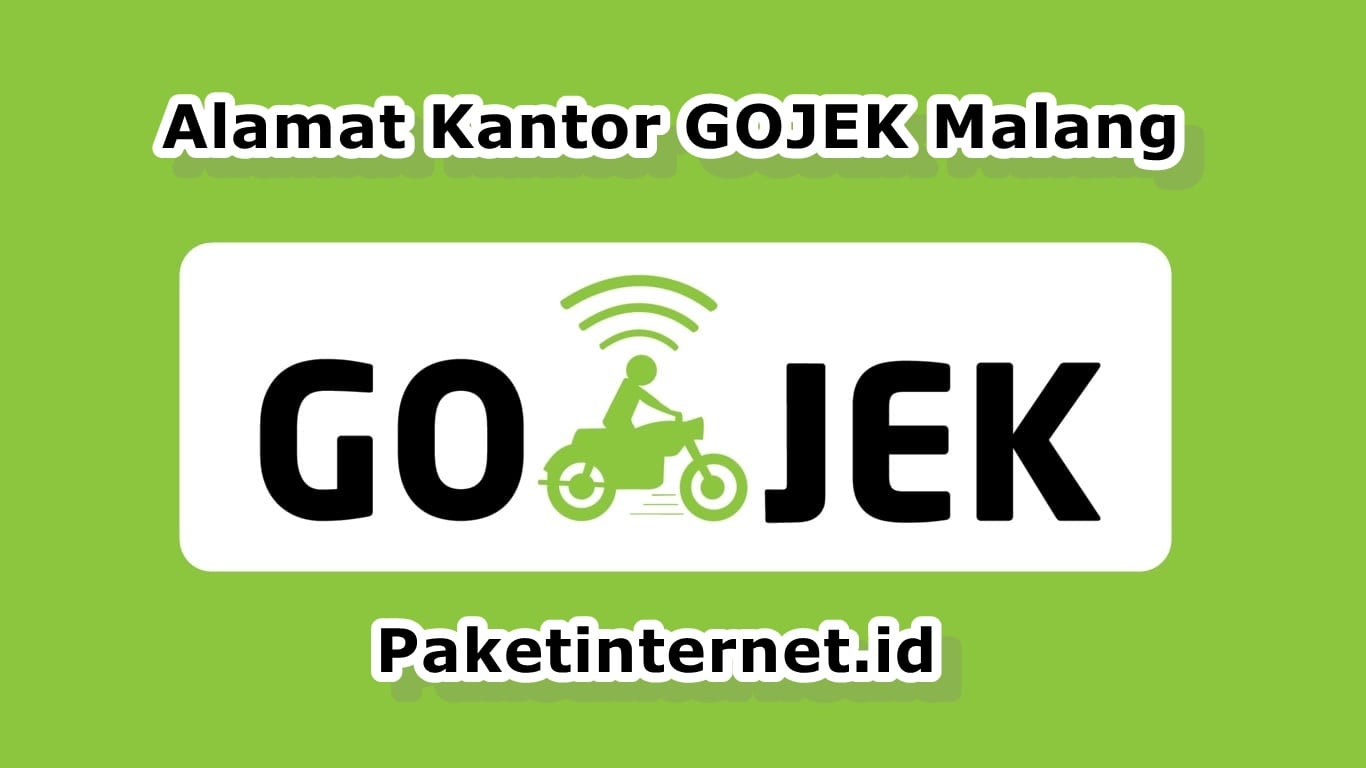 Alamat Kantor Gojek Malang Layanan No Telp Google Maps Jam Kerja Paket Internet