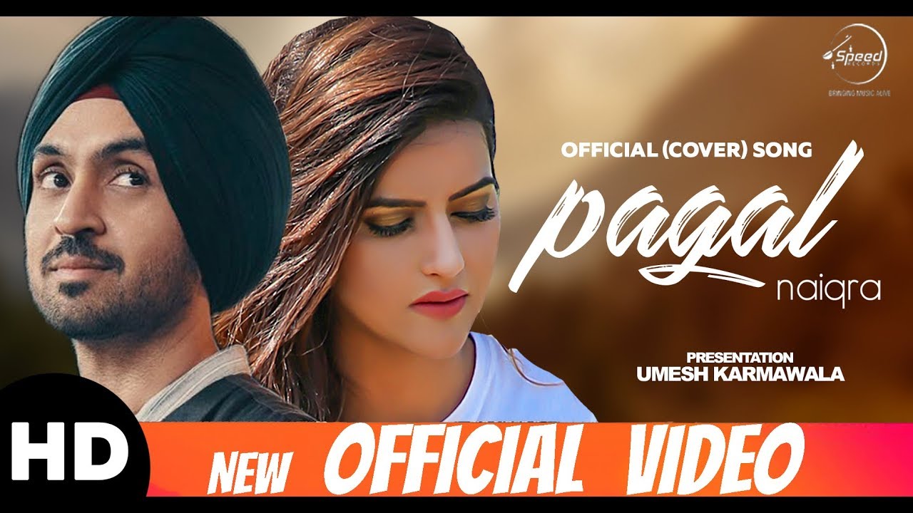 PAGAL Diljit Dosanjh Naiqra New Punjabi Songs 2018