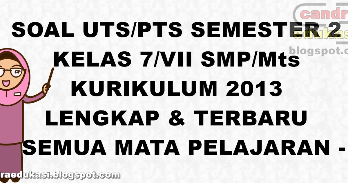 Soal Uts Kelas 7 Semester 2 Semua Mapel