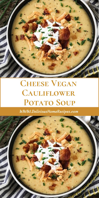 Cheese Vegan Cauliflower Potato Soup Cheese Vegan Cauliflower Potato Soup