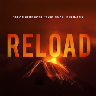 Reload (Sebastian Ingrosso & Tommy Trash ft. John Martin)