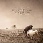 Danny Schmidt: Little Grey Sheep